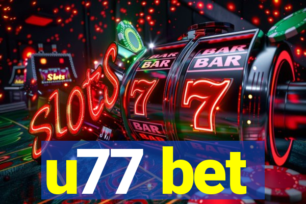 u77 bet