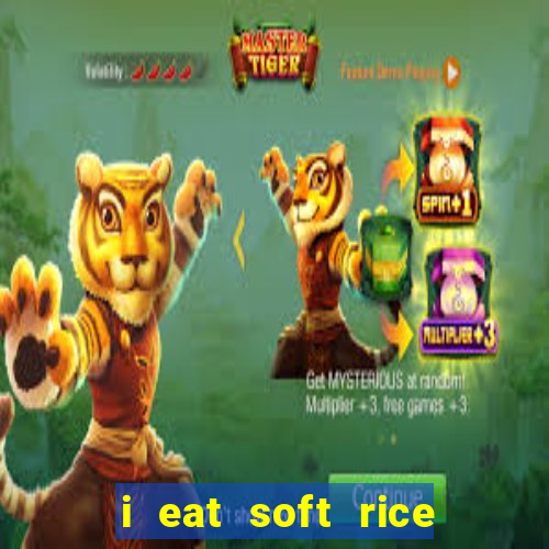 i eat soft rice in another world manga