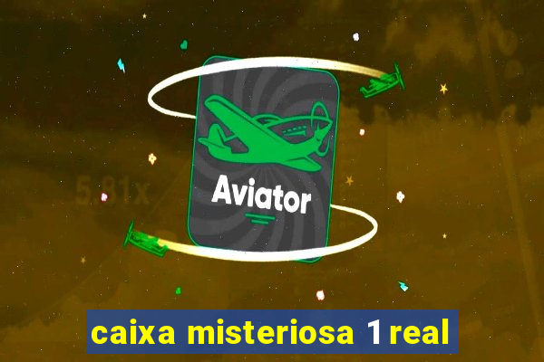caixa misteriosa 1 real