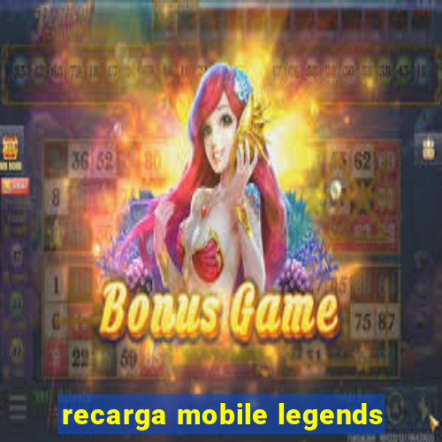 recarga mobile legends