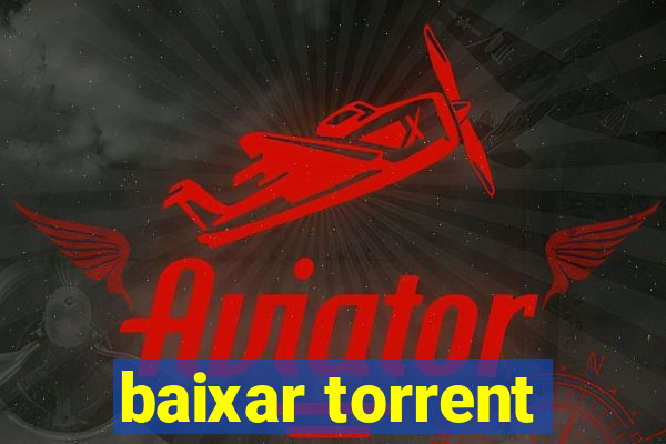 baixar torrent