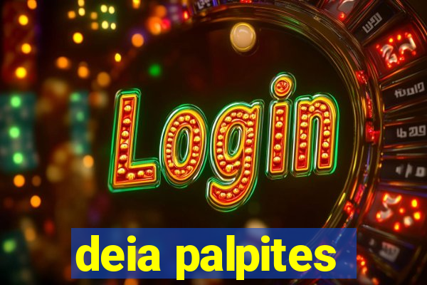 deia palpites