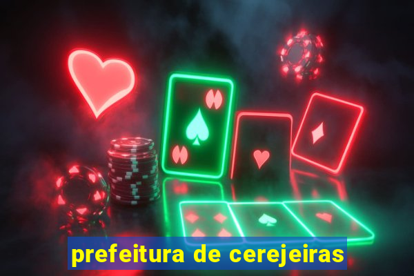 prefeitura de cerejeiras