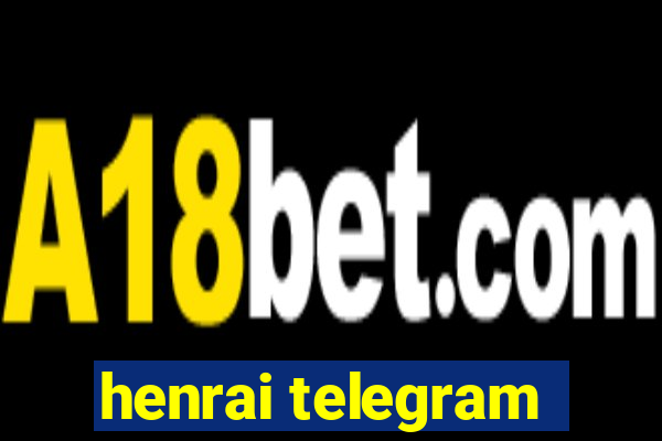 henrai telegram