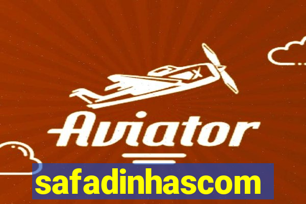 safadinhascom