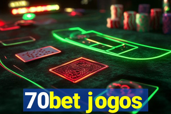 70bet jogos