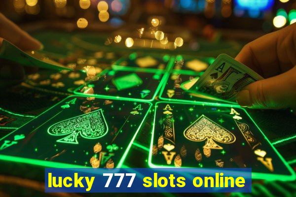 lucky 777 slots online