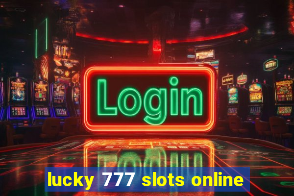 lucky 777 slots online