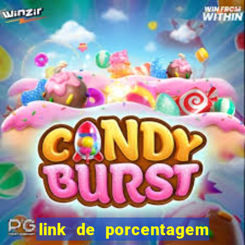 link de porcentagem dos jogos slots