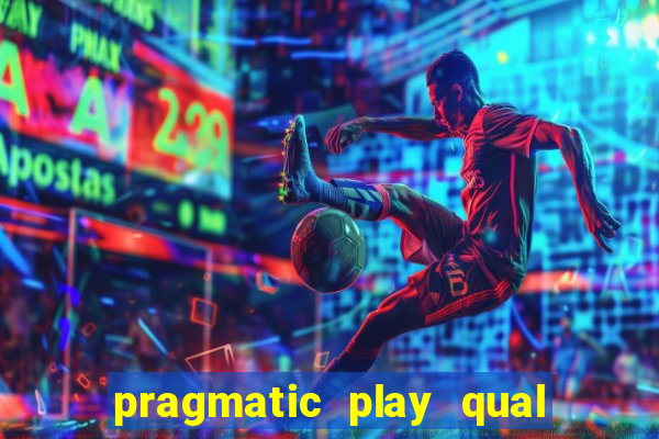 pragmatic play qual jogo paga mais