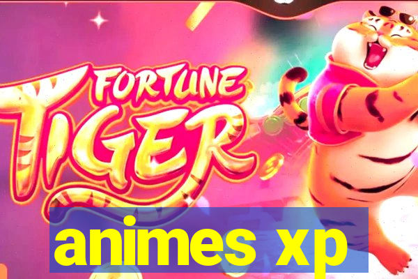 animes xp