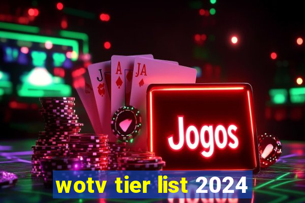 wotv tier list 2024