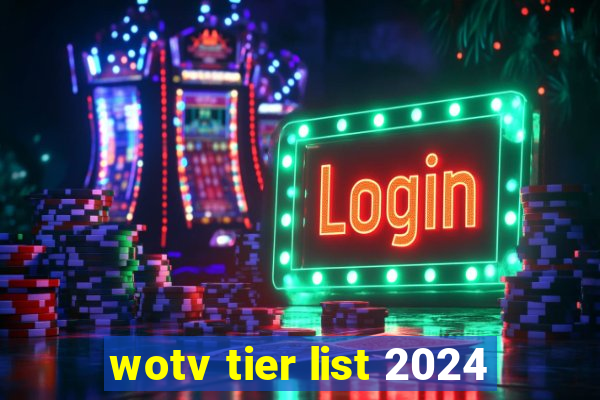 wotv tier list 2024