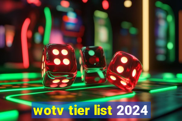 wotv tier list 2024