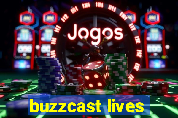 buzzcast lives