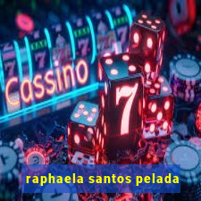 raphaela santos pelada