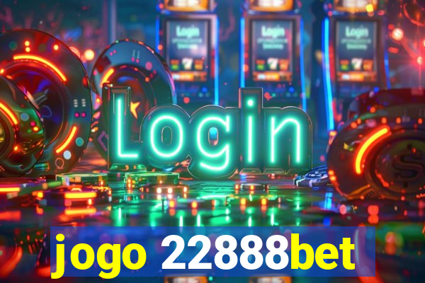 jogo 22888bet