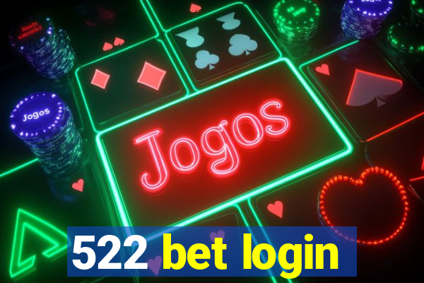 522 bet login
