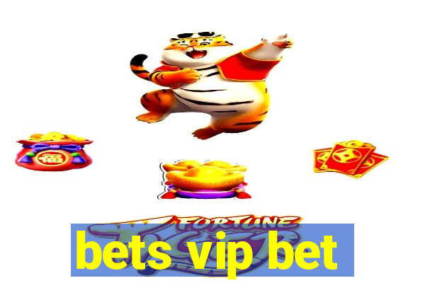 bets vip bet