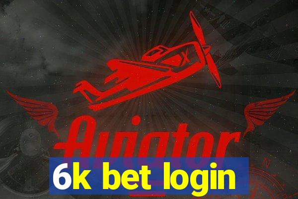 6k bet login