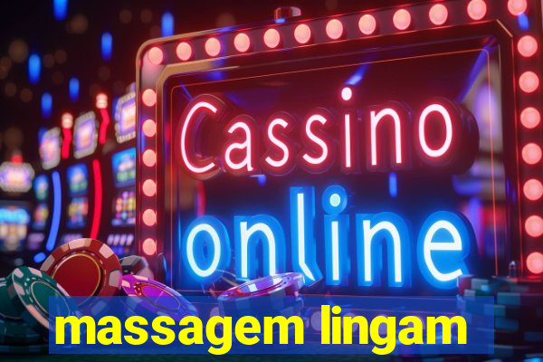 massagem lingam
