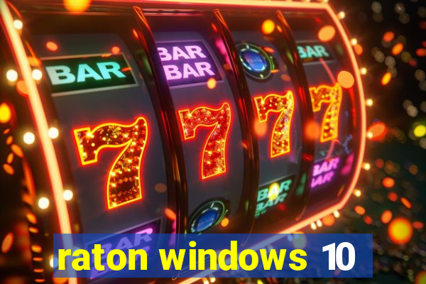 raton windows 10