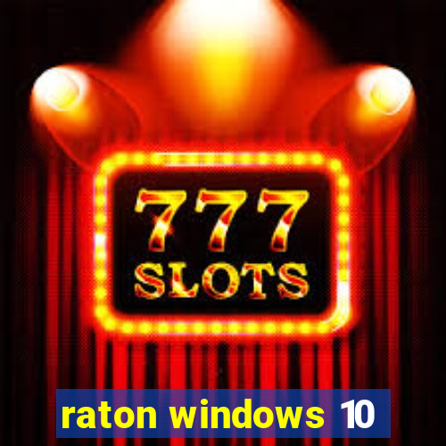 raton windows 10