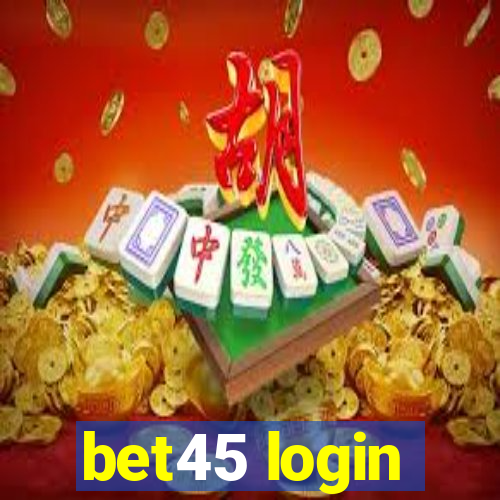 bet45 login