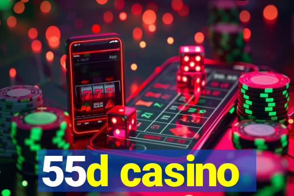 55d casino