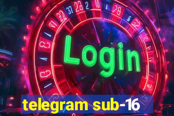 telegram sub-16