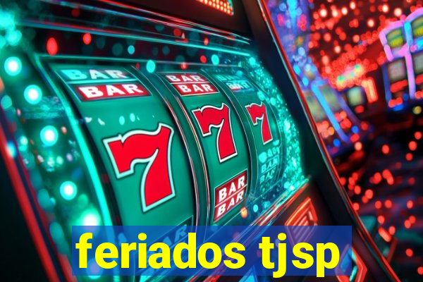 feriados tjsp