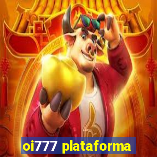 oi777 plataforma