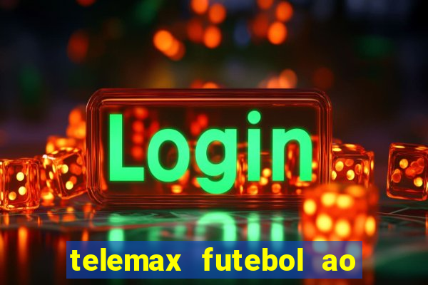 telemax futebol ao vivo gratis