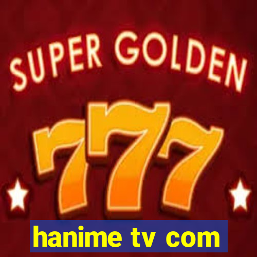 hanime tv com