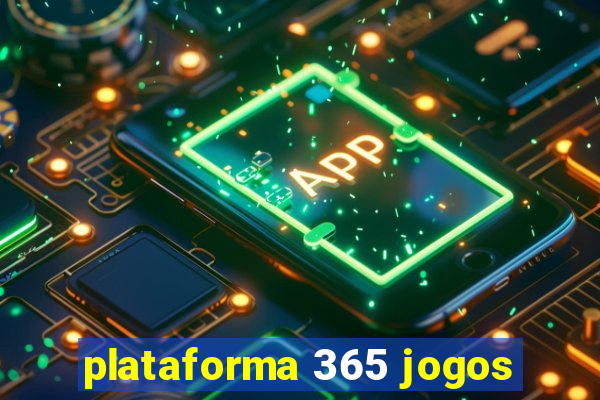 plataforma 365 jogos