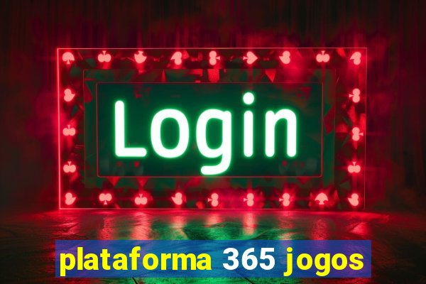 plataforma 365 jogos