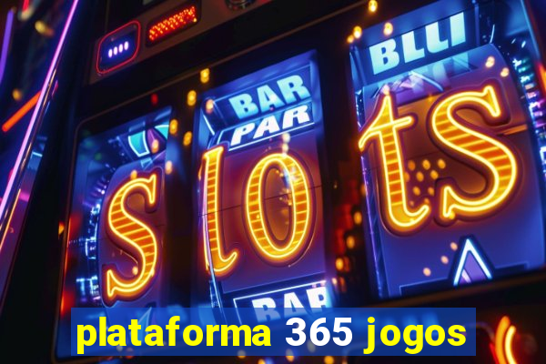 plataforma 365 jogos