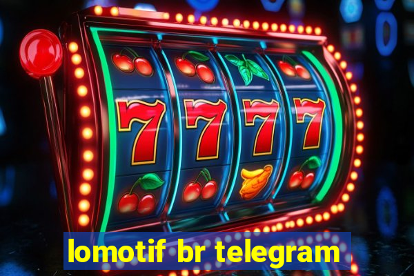 lomotif br telegram