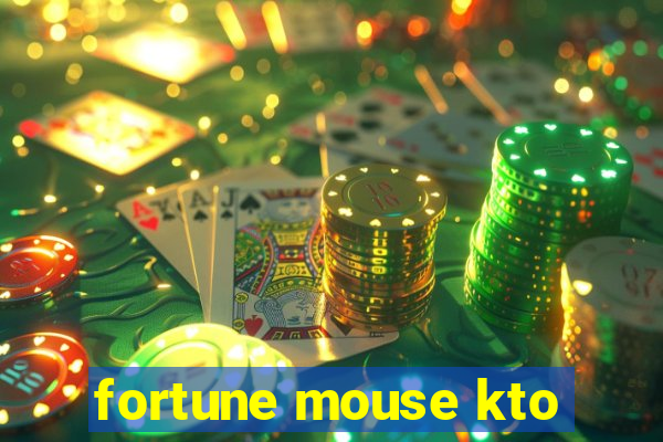 fortune mouse kto