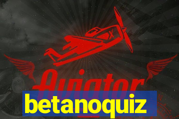 betanoquiz