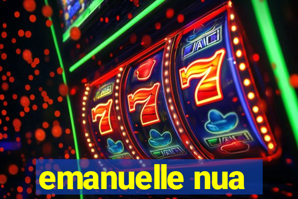 emanuelle nua