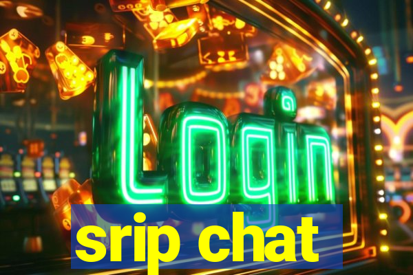 srip chat