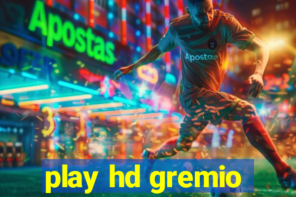 play hd gremio