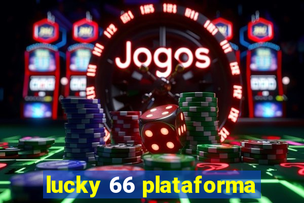 lucky 66 plataforma