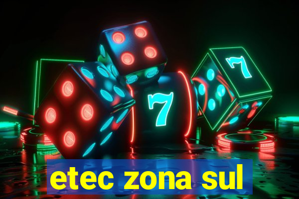 etec zona sul