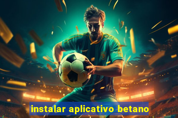 instalar aplicativo betano