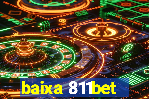 baixa 811bet
