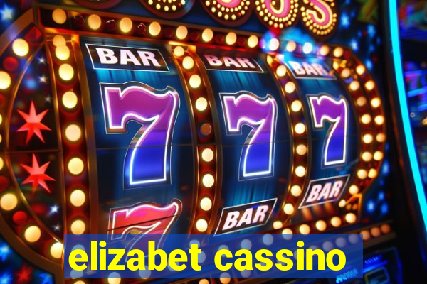 elizabet cassino