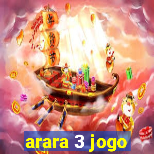 arara 3 jogo