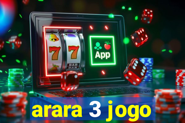 arara 3 jogo